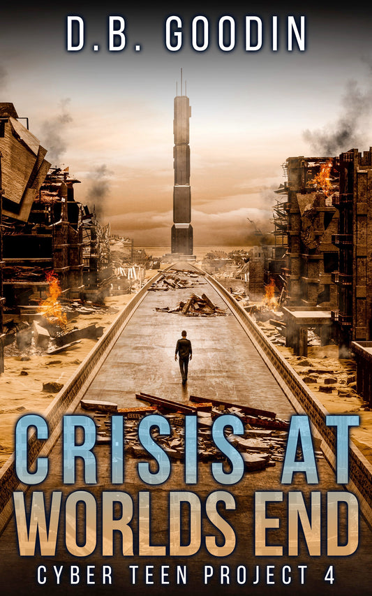 Crisis At Worlds End (Cyber Teen Project Book 4) - Digital
