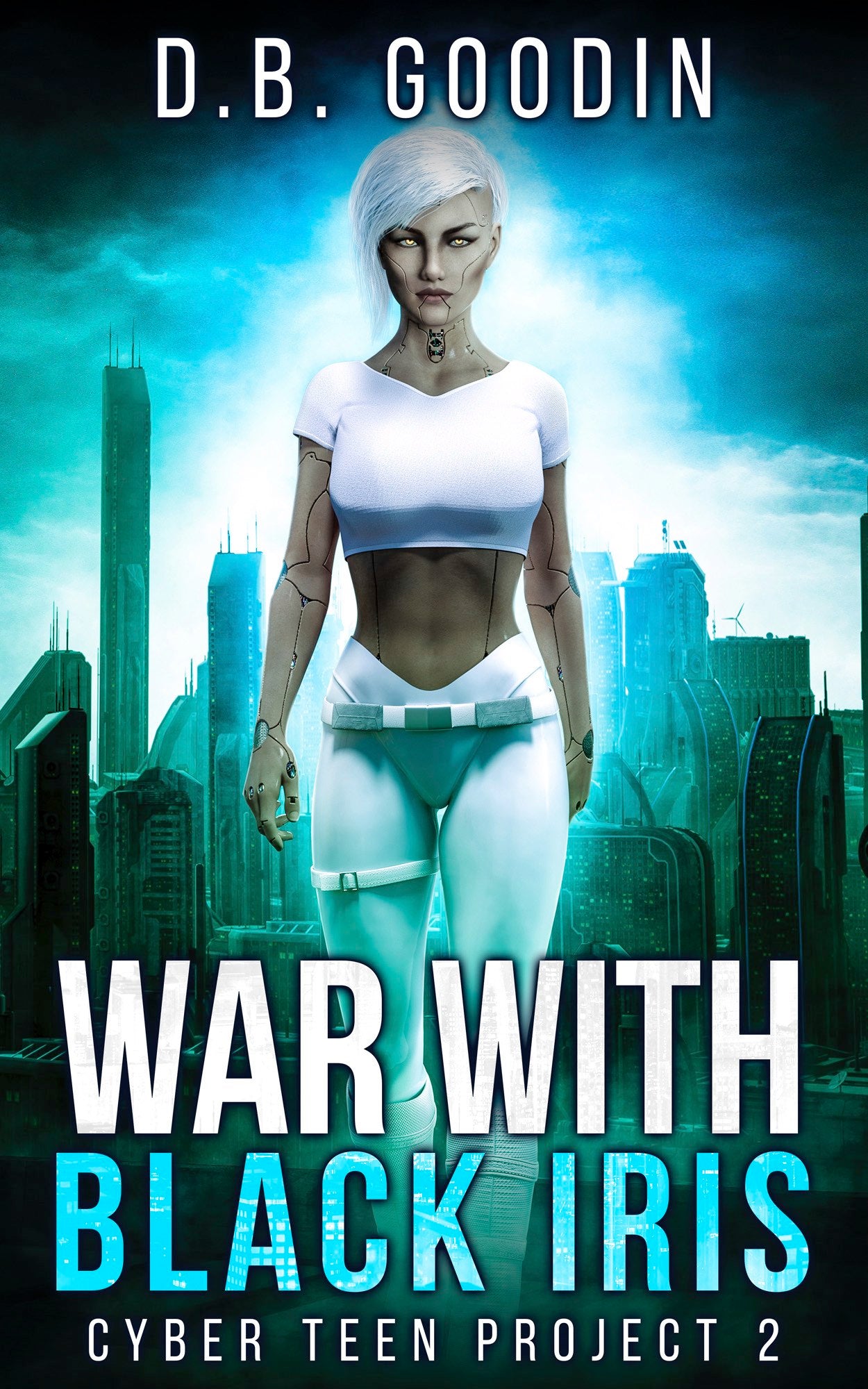 War With Black Iris (Cyber Teen Project Book 2) - Digital